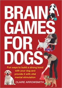 Brain Games For Dogs book about Enrichment Activities for Dogs